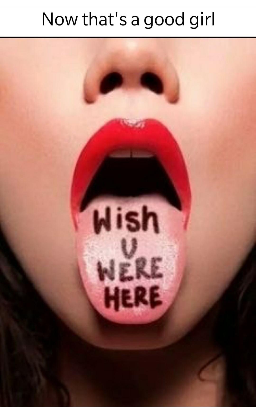Now that's a good girl Wish U WERE HERE