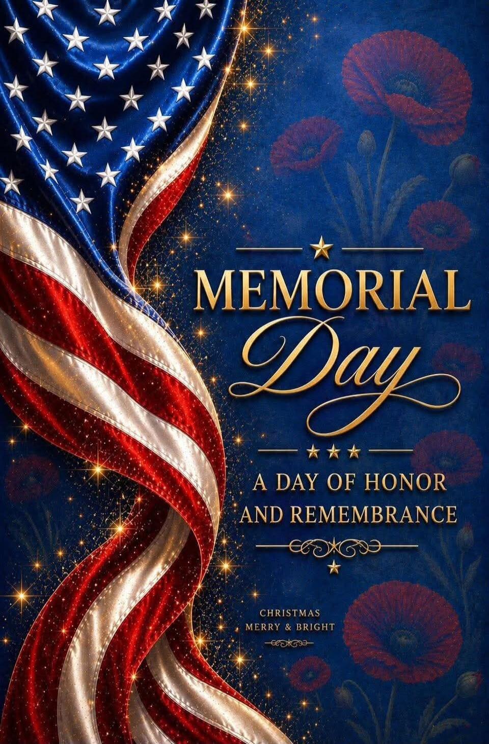 MEMORIAL Day A DAY OF HONOR AND REMEMBRANCE CHRISTMAS MERRY & BRIGHT