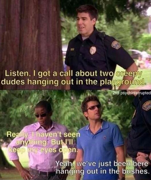 Listen got a call about two re3 dudes hanging out in the playjgroulic8 o y Y psyehinprrupted