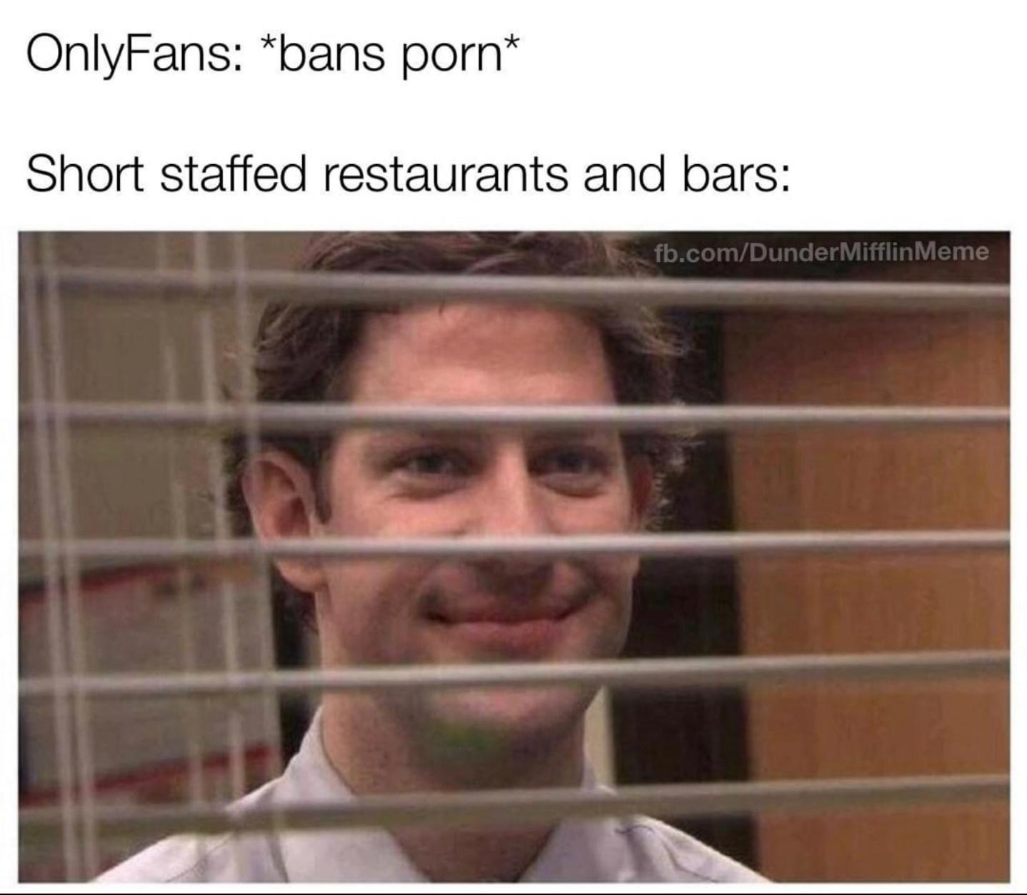 OnlyFans bans porn Short staffed restaurants and bars