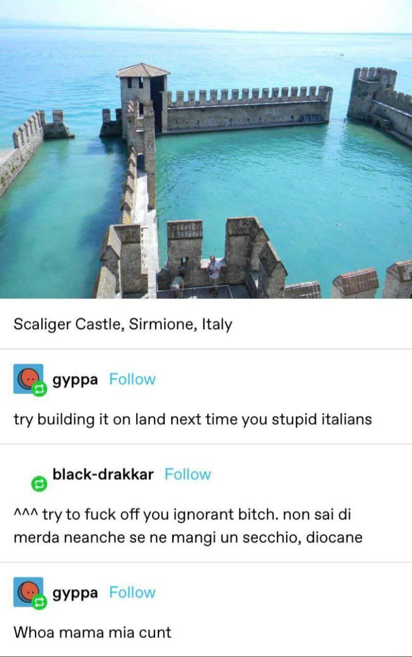 Scaliger Castle Sirmione Italy gyppa Fe try building it on land next time you stupid italians blsck dnkkur Foll AMA try to fuck off you ignorant bitch non sai di merda neanche se ne mangi un secchio diocane gyppa Whoa mama mia cunt