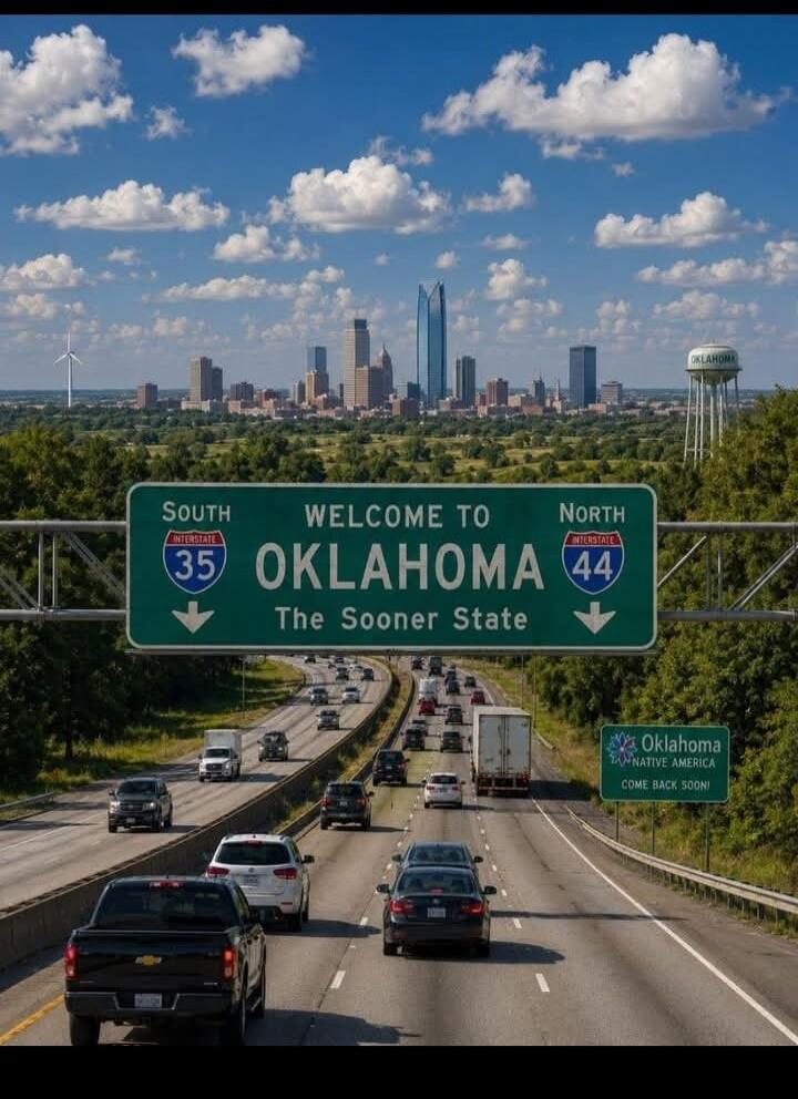 South Interstate 35, Welcome to Oklahoma, The Sooner State, North Interstate 44. Oklahoma Native America, Come Back Soon!