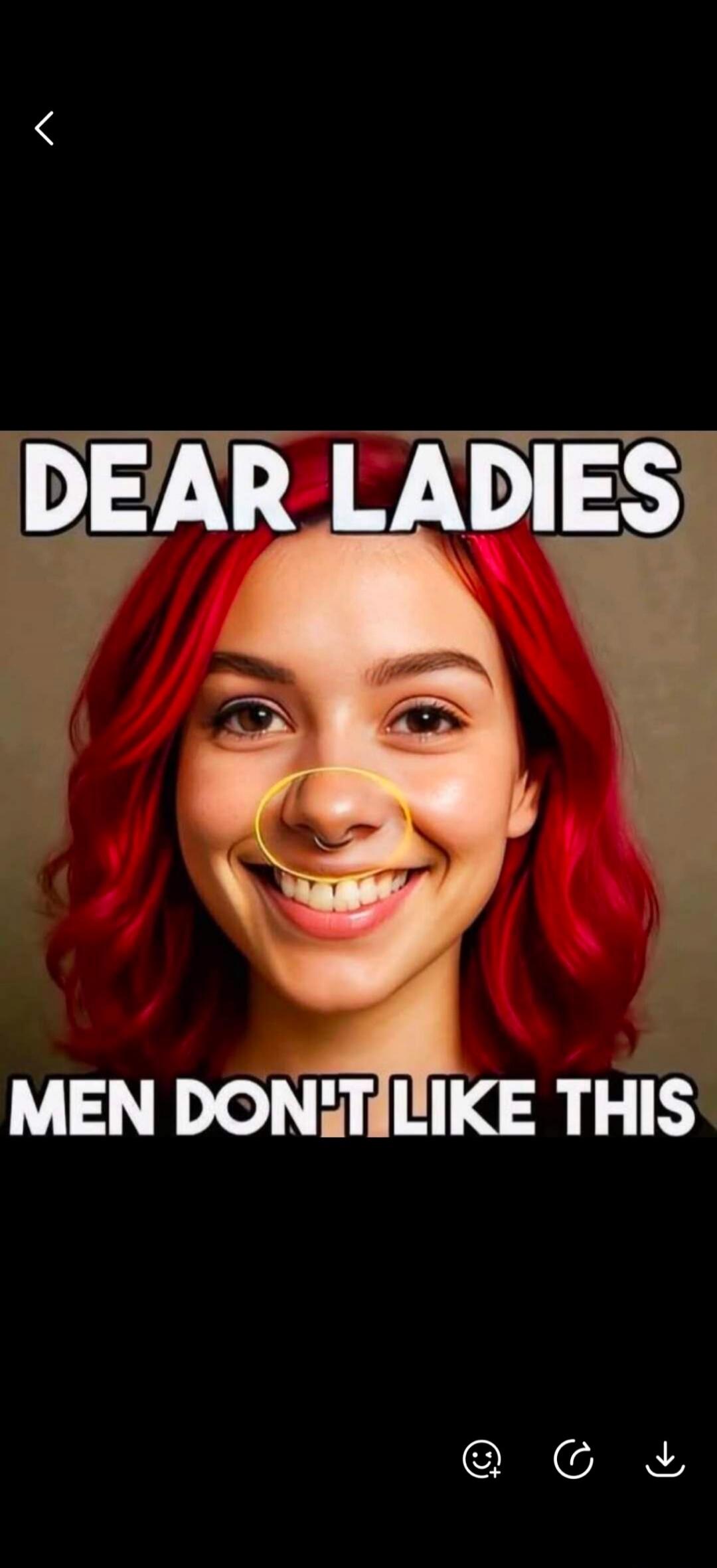 DEAR LADIES MEN DON'T LIKE THIS