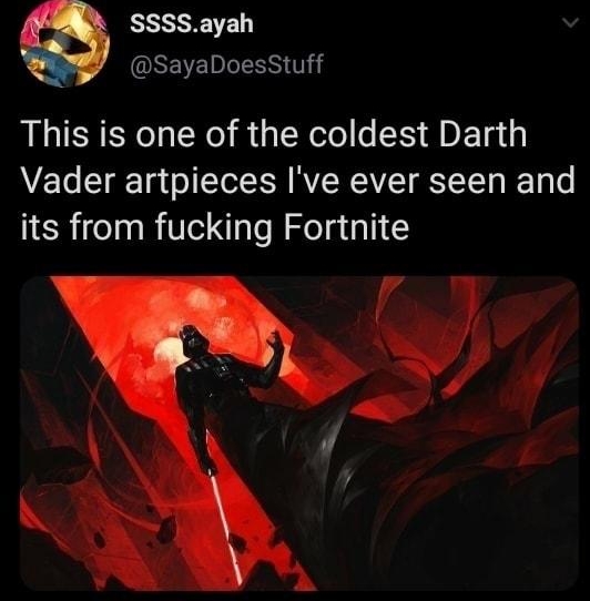 RNDRHS and Dev Duzzet liked SSSayah OEEVEDLESS Tl This is one of the coldest Darth Vader artpieces Ive ever seen and its from fucking Fortnite k 1532 16 Aug 22 Twitter for Android 106K Retweets and comments 993K Likes
