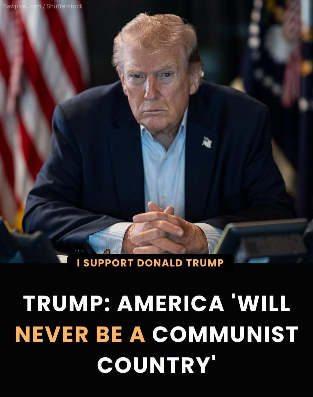 Rawpixel.com / Shutterstock I SUPPORT DONALD TRUMP TRUMP: AMERICA 'WILL NEVER BE A COMMUNIST COUNTRY'