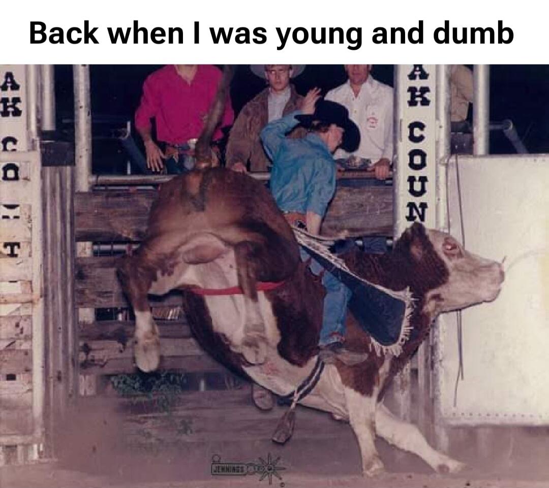 Back when I was young and dumb