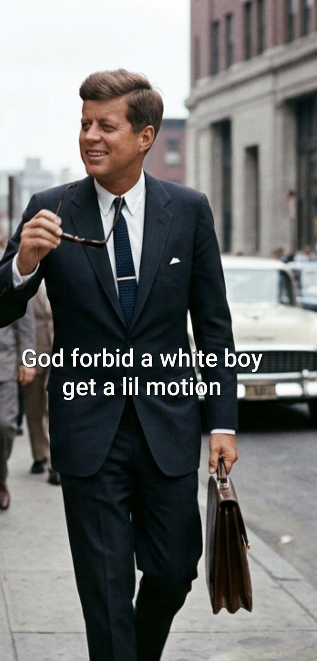 God forbid a white boy get a lil motion