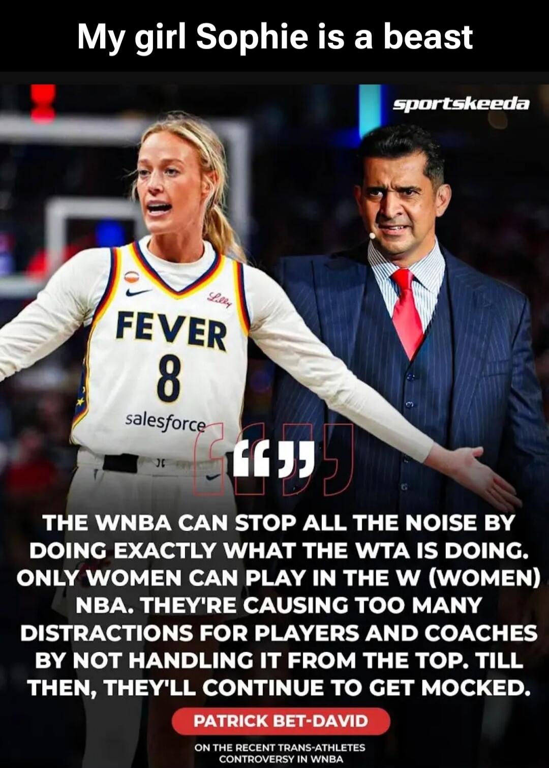 My girl Sophie is a beast. The WNBA can stop all the noise by doing exactly what the WTA is doing. Only women can play in the W (Women) NBA. They're causing too many distractions for players and coaches by not handling it from the top. Till then, they'll continue to get mocked. Patrick Bet-David on the recent trans-athletes controversy in WNBA.