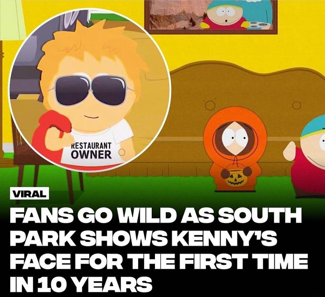 FANS GO WILD AS SOUTH PARK SHOWS KENNYS FACE FOR THE FIRST TIME IN10 YEARS