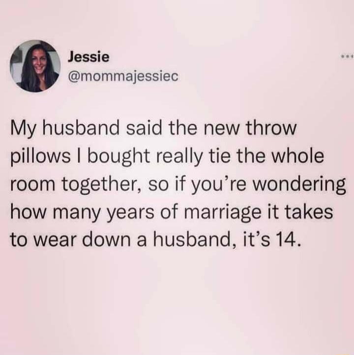 Jessie mommajessiec My husband said the new throw pillows bought really tie the whole room together so if youre wondering how many years of marriage it takes to wear down a husband its 14