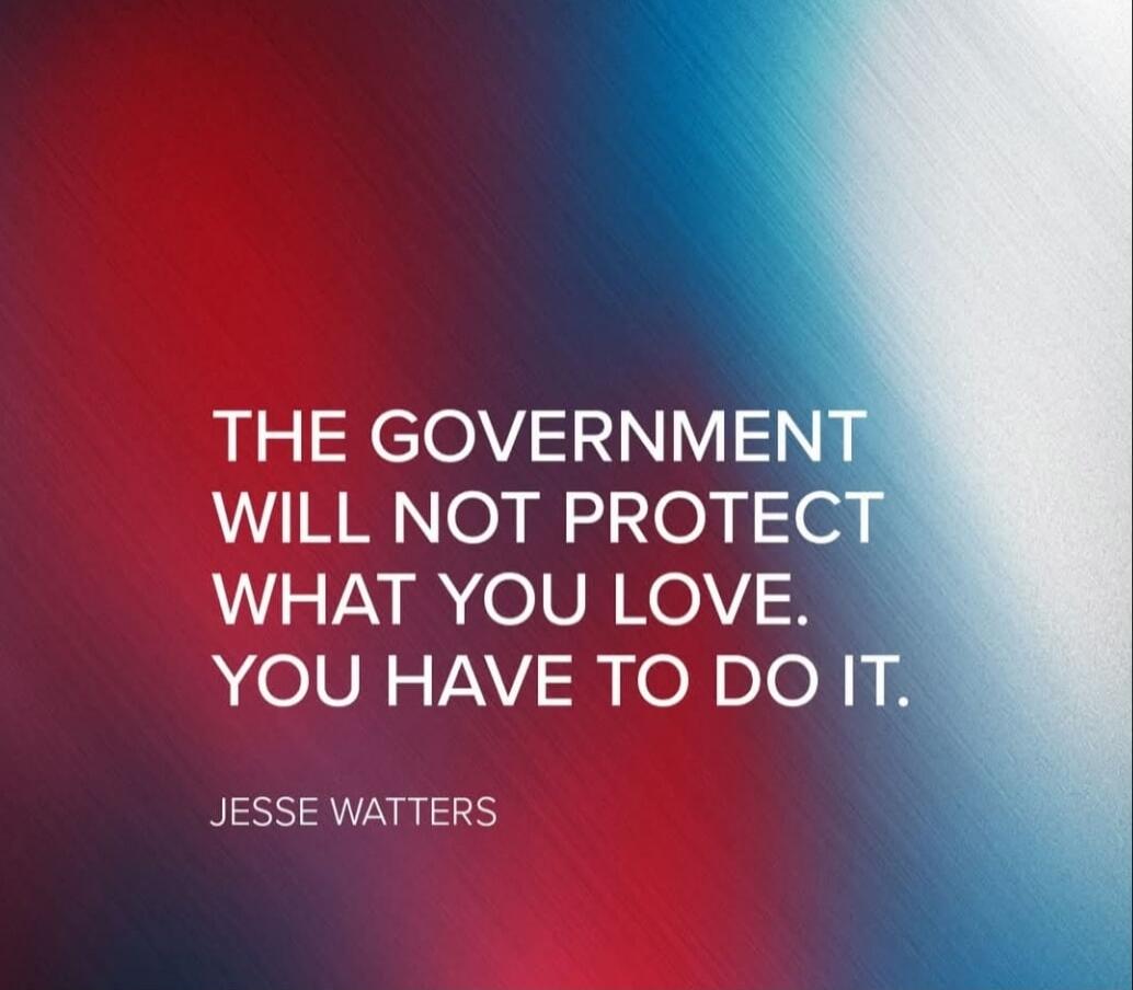 THE GOVERNMENT WILL NOT PROTECT WHAT YOU LOVE. YOU HAVE TO DO IT. JESSE WATTERS