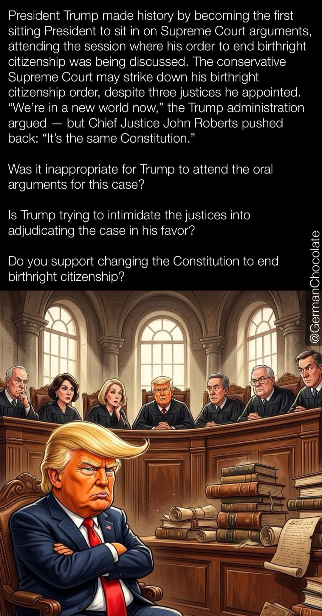 President Trump made history by becoming the first sitting President to sit in on Supreme Court arguments, attending the session where his order to end birthright citizenship was being discussed. The conservative Supreme Court may strike down his birthright citizenship order, despite three justices he appointed. 