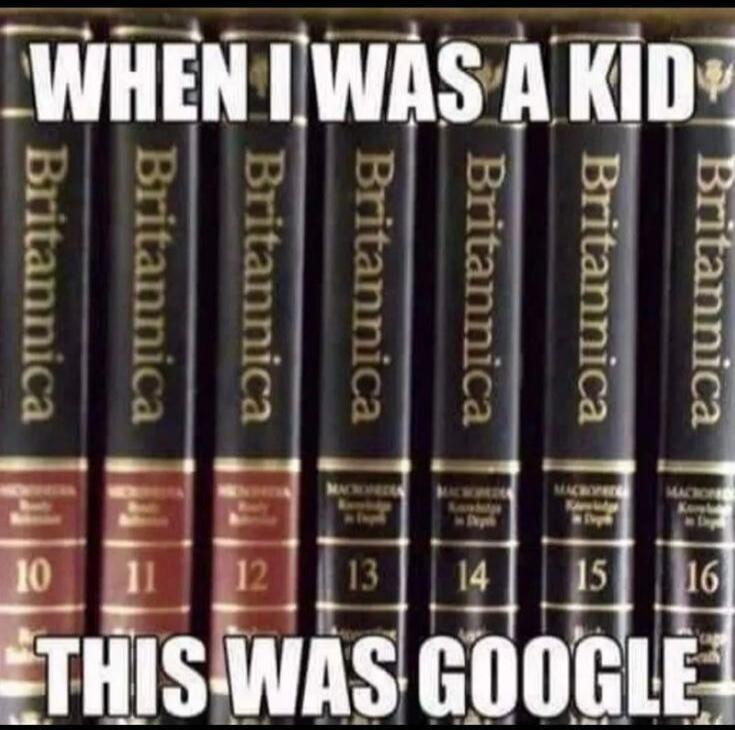 WHEN I WAS A KID Britannica 10 11 12 13 14 15 16 THIS WAS GOOGLE