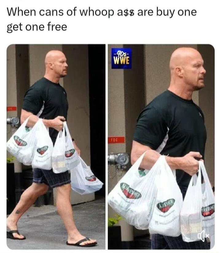 When cans of whoop ass are buy one get one free
