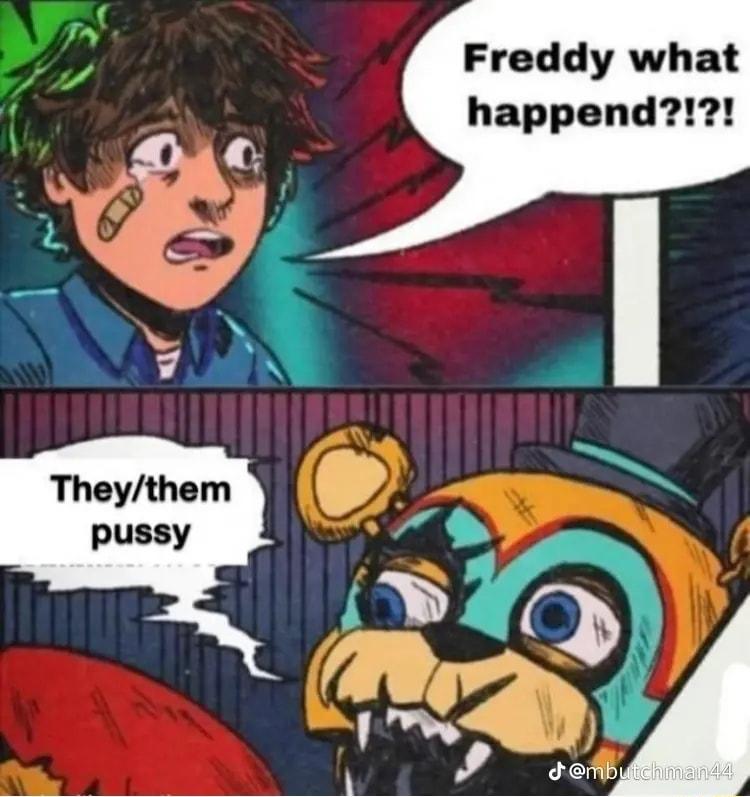 Freddy what happend
