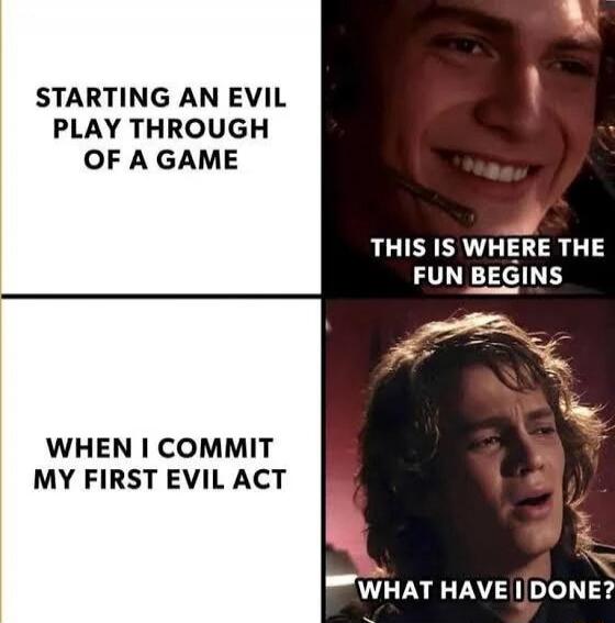 STARTING AN EVIL PLAY THROUGH OF A GAME. THIS IS WHERE THE FUN BEGINS. WHEN I COMMIT MY FIRST EVIL ACT. WHAT HAVE I DONE?