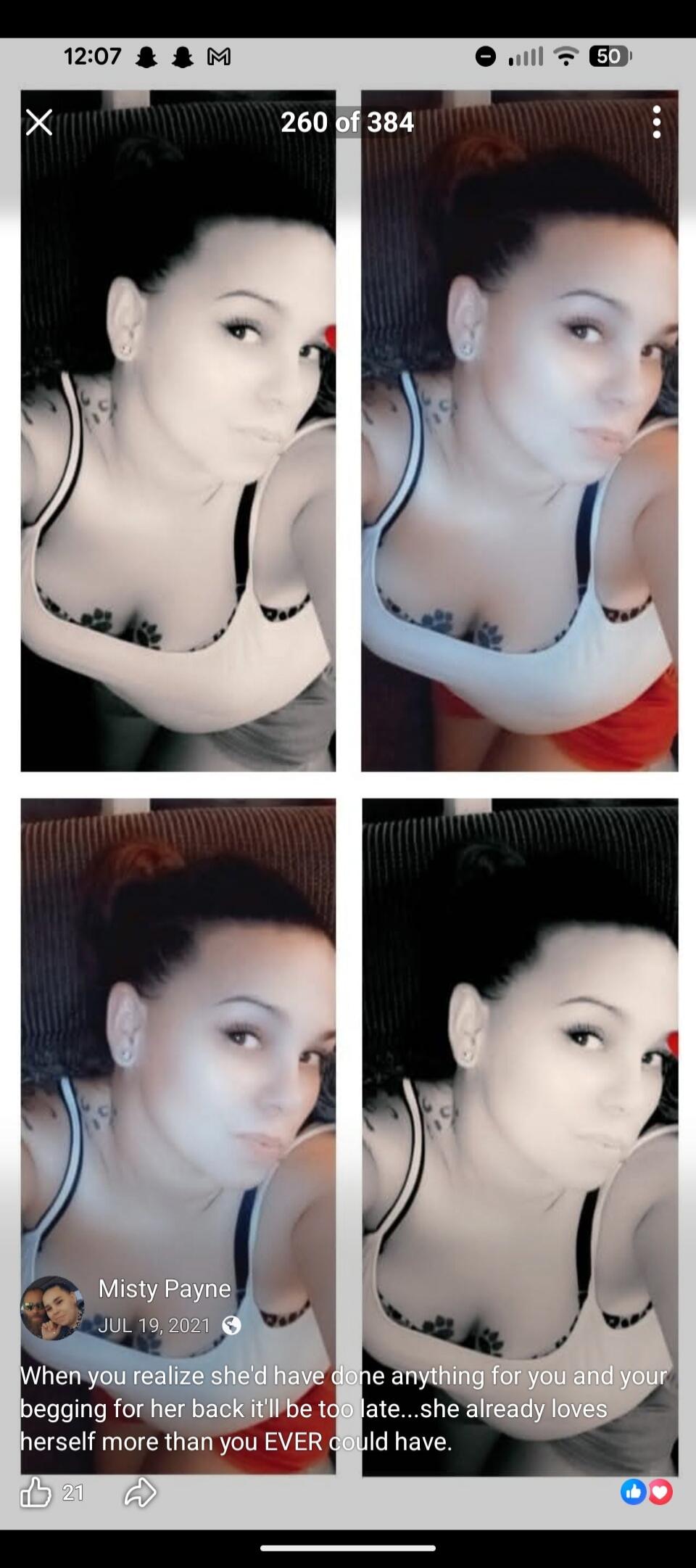 Misty Payne JUL 19, 2021. When you realize she'd have done anything for you and your begging for her back it'll be too late...she already loves herself more than you EVER could have.