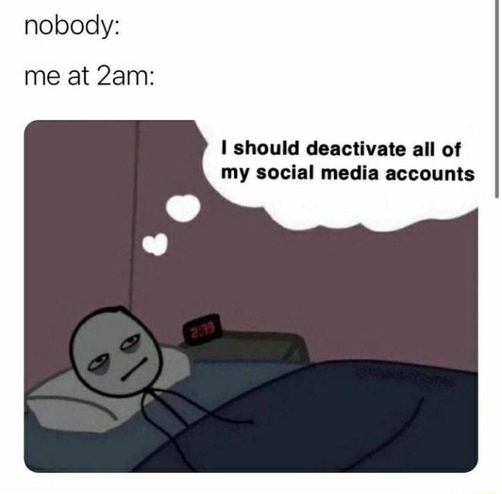 I should deactivate all of my social media accounts