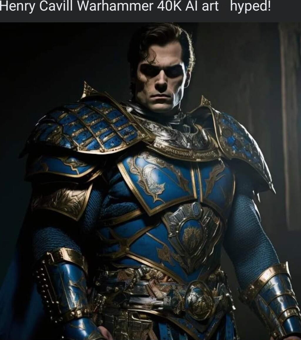 Henry Cavill Warhnammer 40K Al art hyped