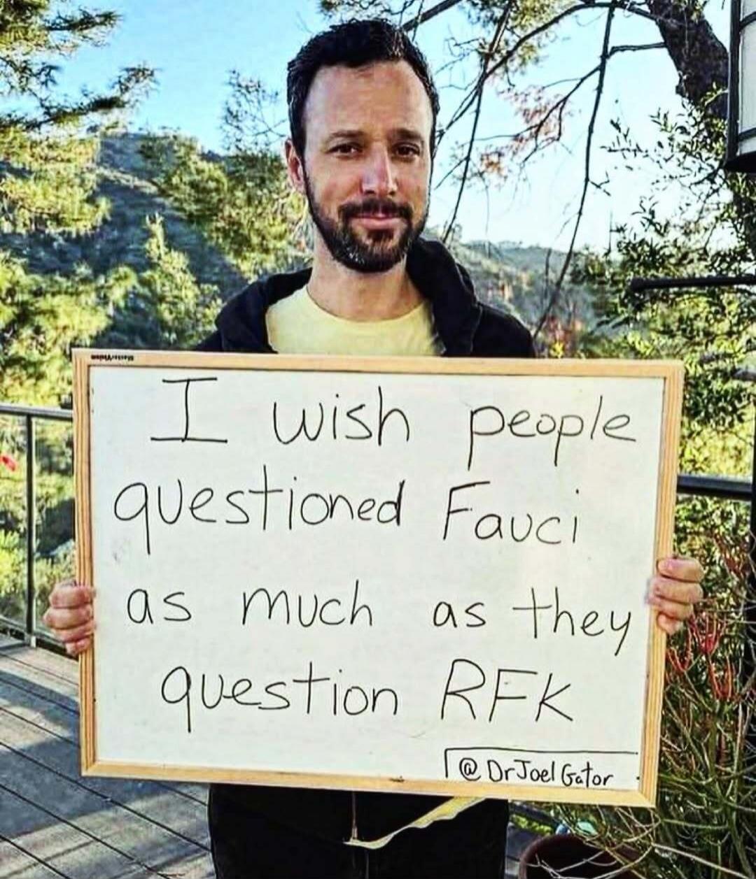 I wish people questioned Fauci as much as they question RFK @DrJoelGator