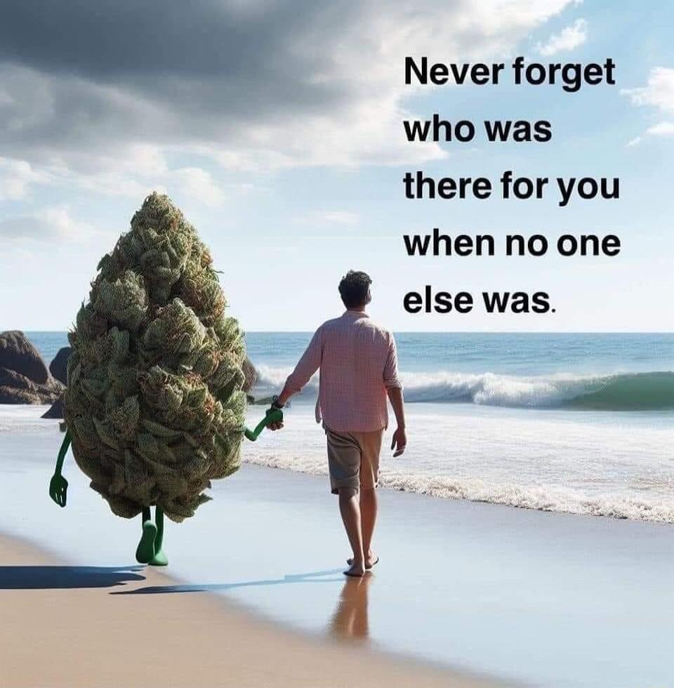 Never forget who was there for you when no one else was
