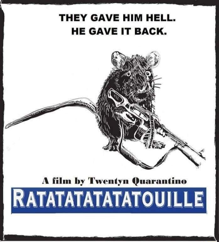 THEY GAVE HIM HELL HE GAVE IT BACK A film by Twentyn Quarantine RATATATATATATOUILLE