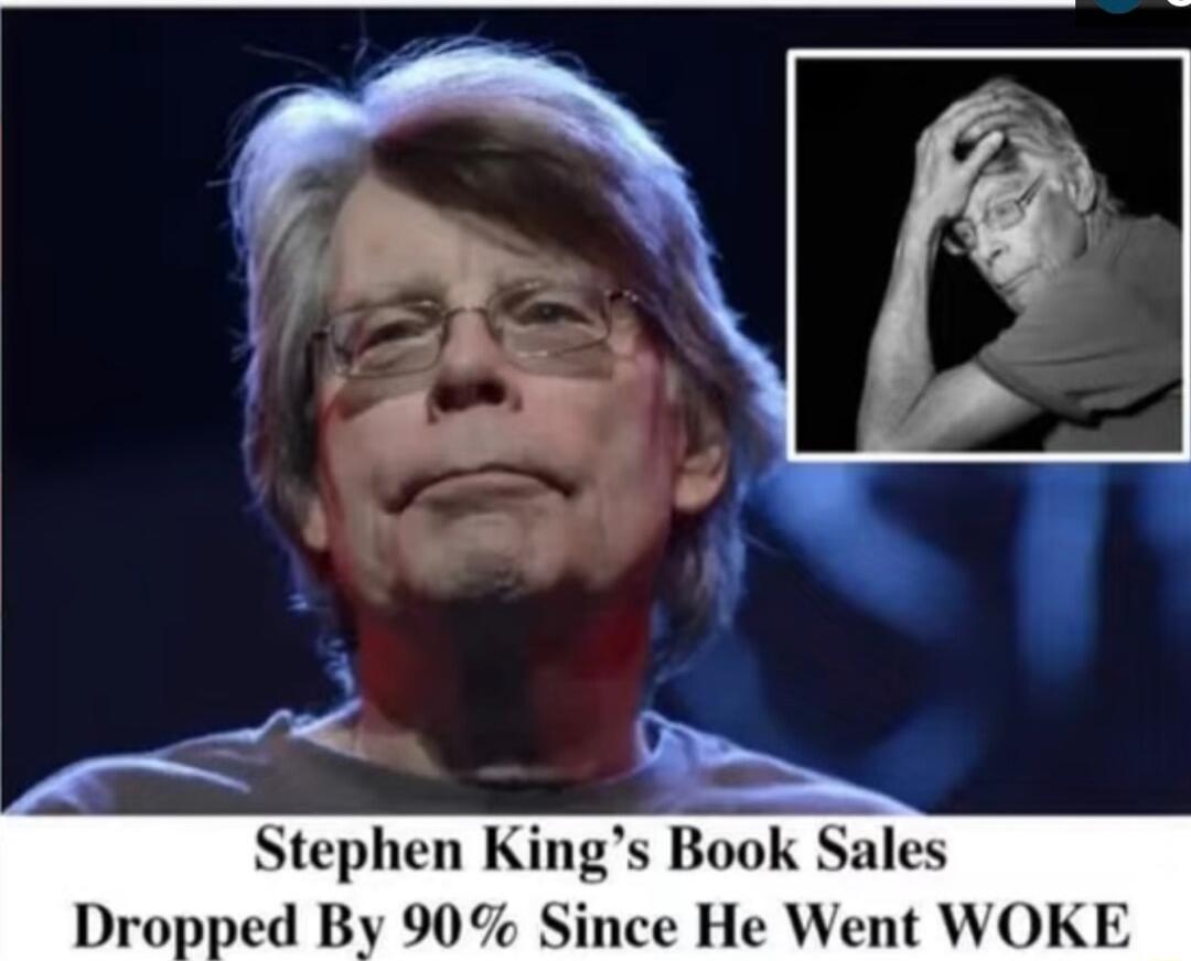 Stephen Kings Book Sales Dropped By 90 Since He Went WOKE et