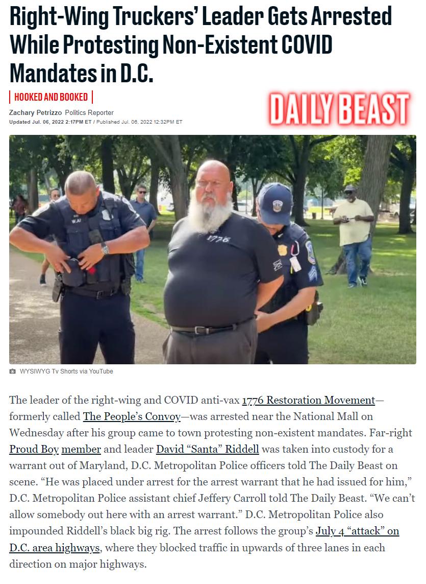 Right Wing Truckers Leader Gets Arrested While Protesting Non Existent GOVID MandatesinDC The leader of the right wing and COVID anti vax Mover formerly called The Peoples Convoyvvas arn Wednesday after his group came to fown prot ing non existent mandates Far right Proud Boy member and leader David Sant dell was taken into custody for a warrant out of Maryland DC Metropolitan Police oficers told 