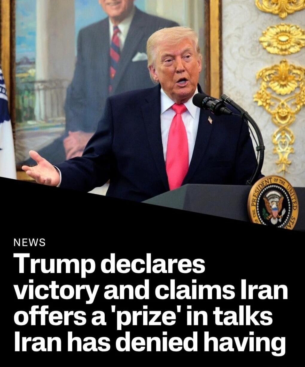 NEWS Trump declares victory and claims Iran offers a 'prize' in talks Iran has denied having