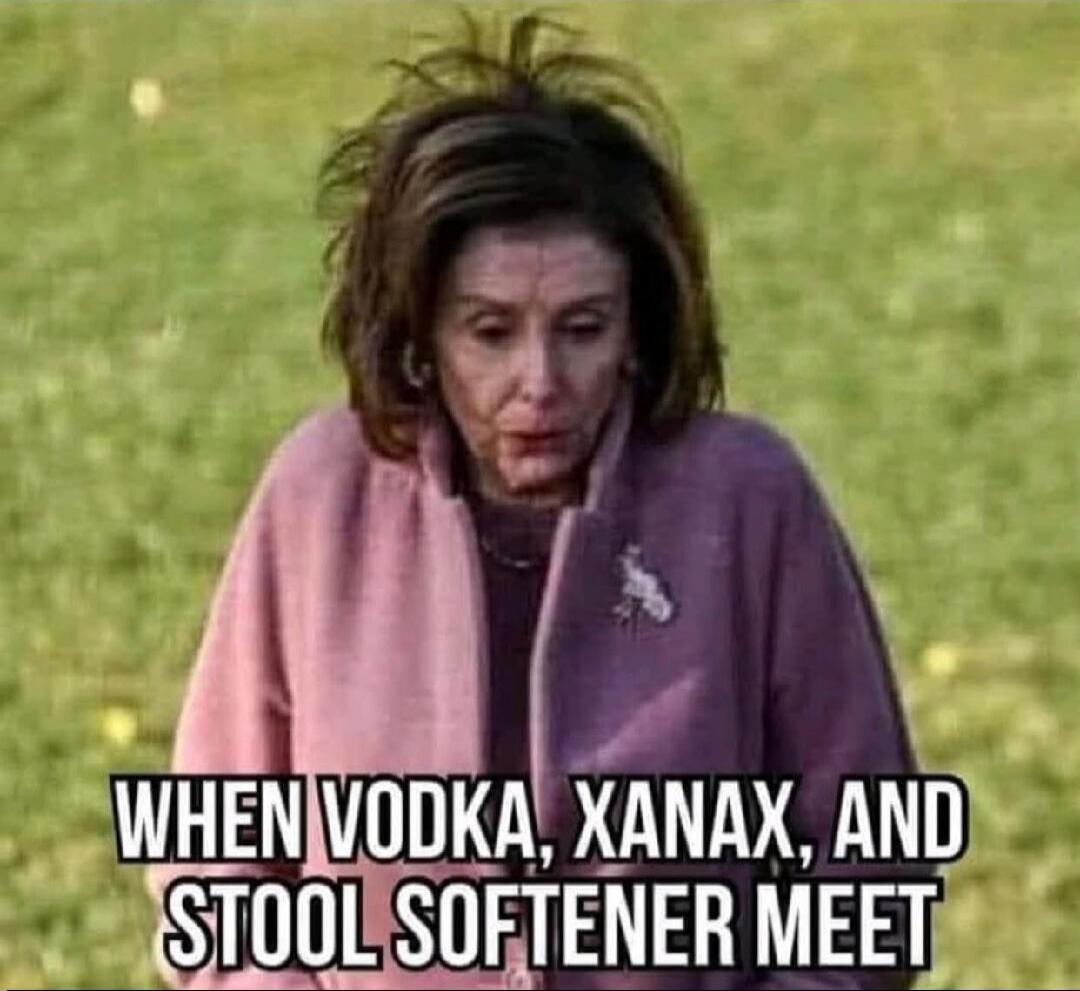 WHEN VODKA, XANAX, AND STOOL SOFTENER MEET