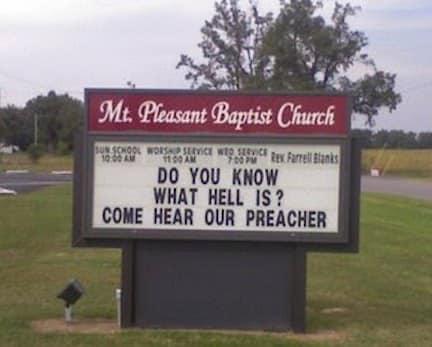 M Pleasant Baptist Chiurch N R R T et o DO YOU KNOW WHAT HELL IS COME HEAR OUR PREACHER
