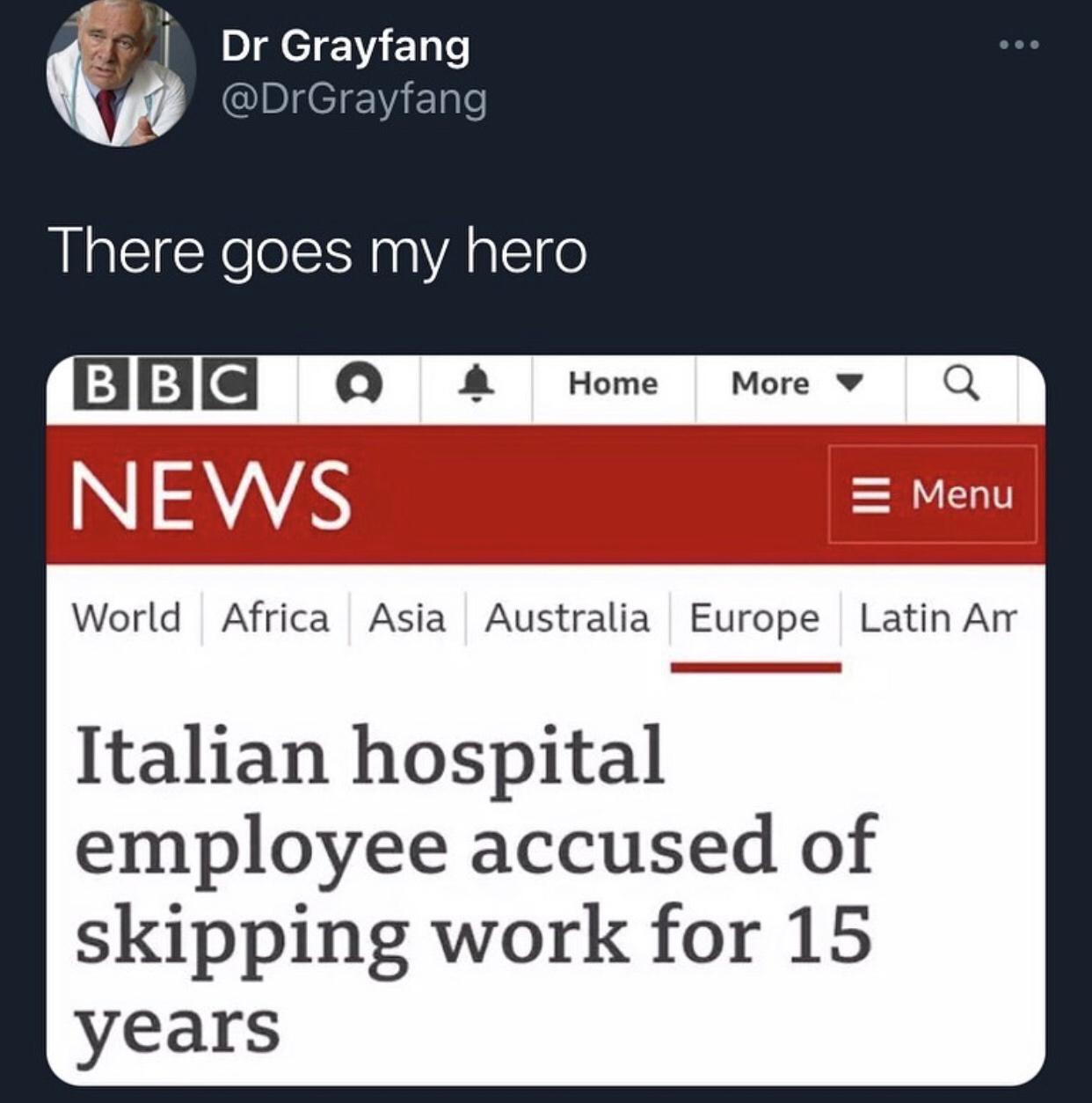 Dr Grayfang IvlgeiEiElple World Africa Asia Australia Europe Latin A m Italian hospital employee accused of skipping work for 15 years
