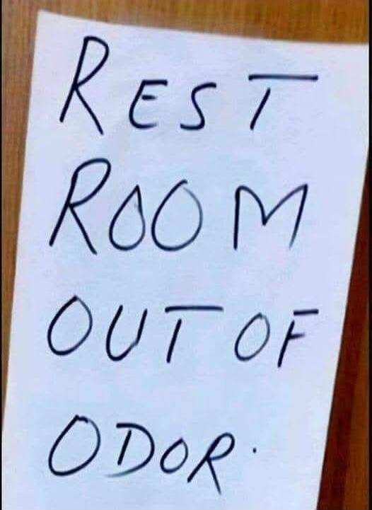 REST ROOM OUT OF ODOR.