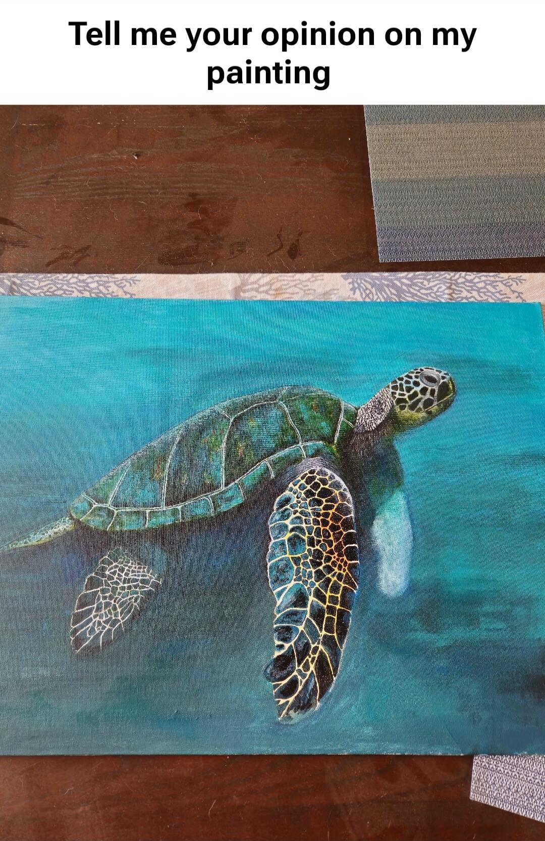 Tell me your opinion on my painting