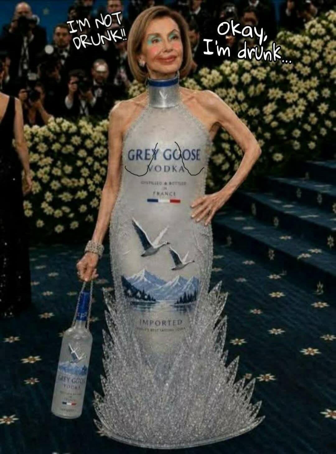 I'M NOT DRUNK!! Okay, I'm drunk... GREY GOOSE VODKA DISTILLED & BOTTLED IN FRANCE IMPORTED