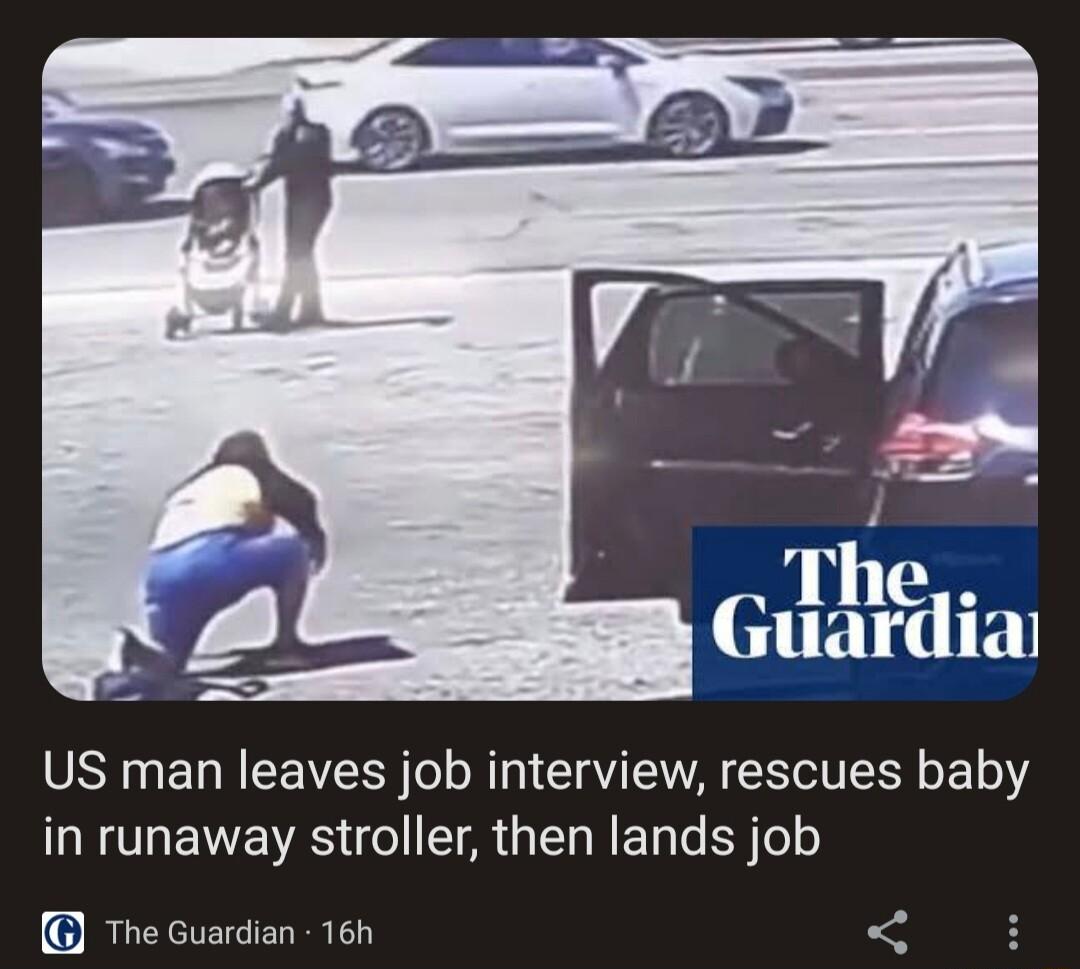 Glilredia US man leaves job interview rescues baby GEOLEVEVES I S A IR N EL R o The Guardian 16