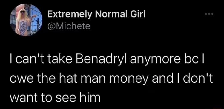 1 SUELEIRNCIENE Michete TaR R N ITaE e aY I TalVnplol Y ool owe the hat man money and dont want to see him