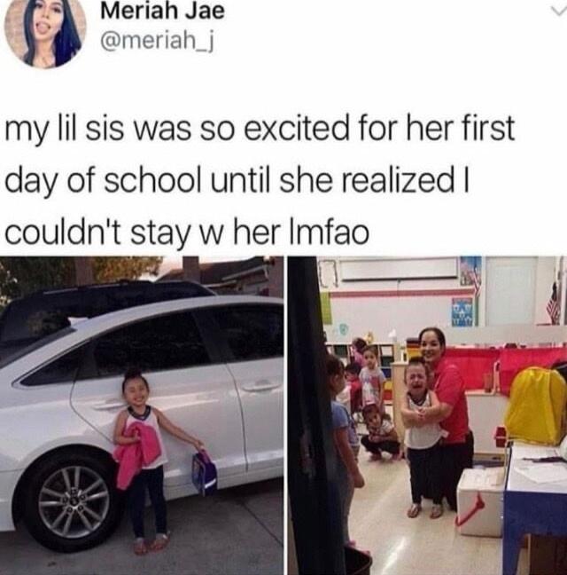 Merniah Jae dmeriah my lil sis was so excited for her first day of school until she realized couldnt stay w her Imfao