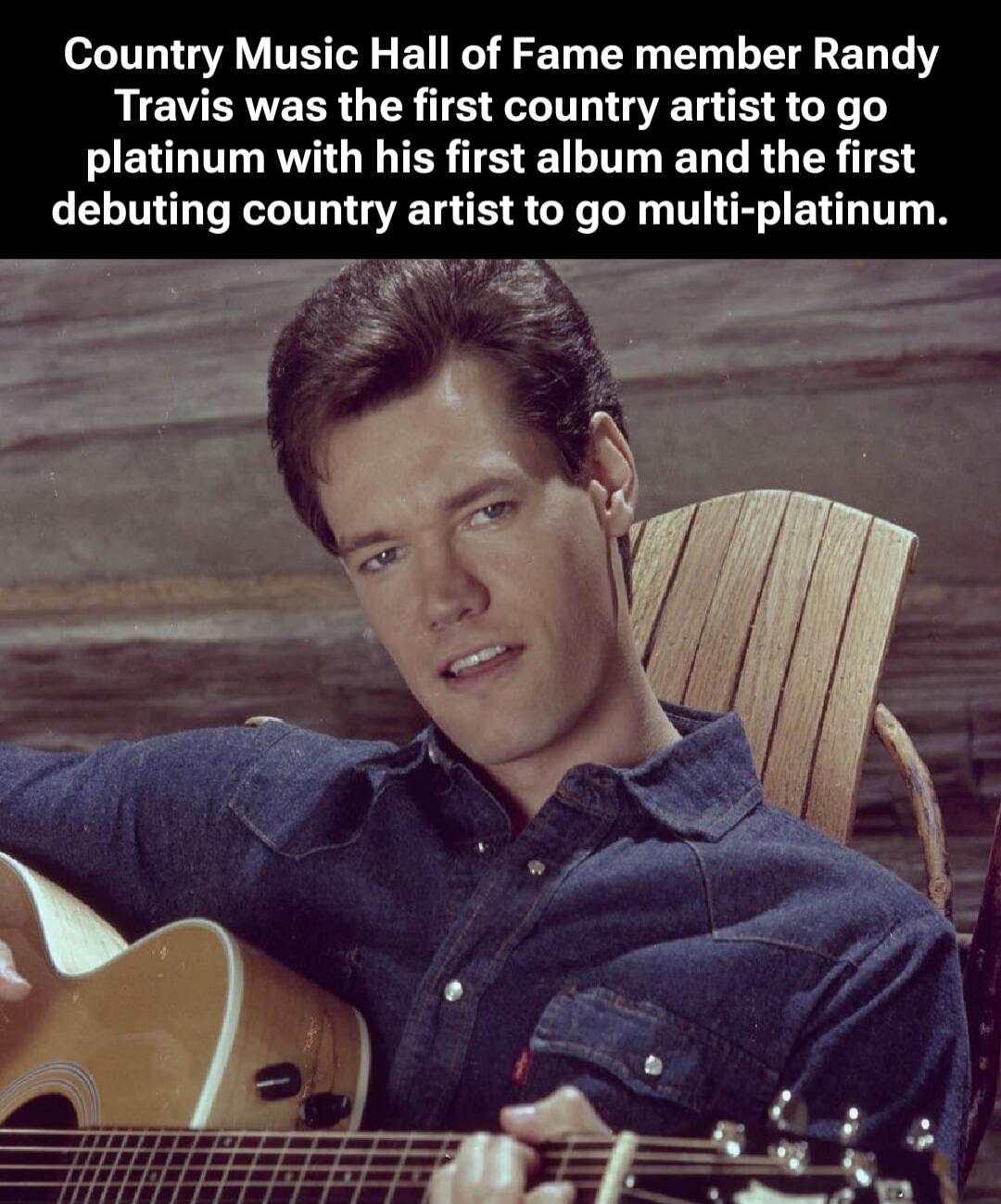 Country Music Hall of Fame member Randy Travis was the first country artist to go platinum with his first album and the first debuting country artist to go multi-platinum.