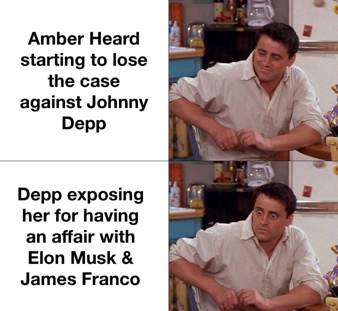 Amber Heard starting to lose the case against Johnny Depp Depp exposing her for having an affair with Elon Musk James Franco