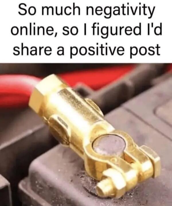 So much negativity online, so I figured I'd share a positive post