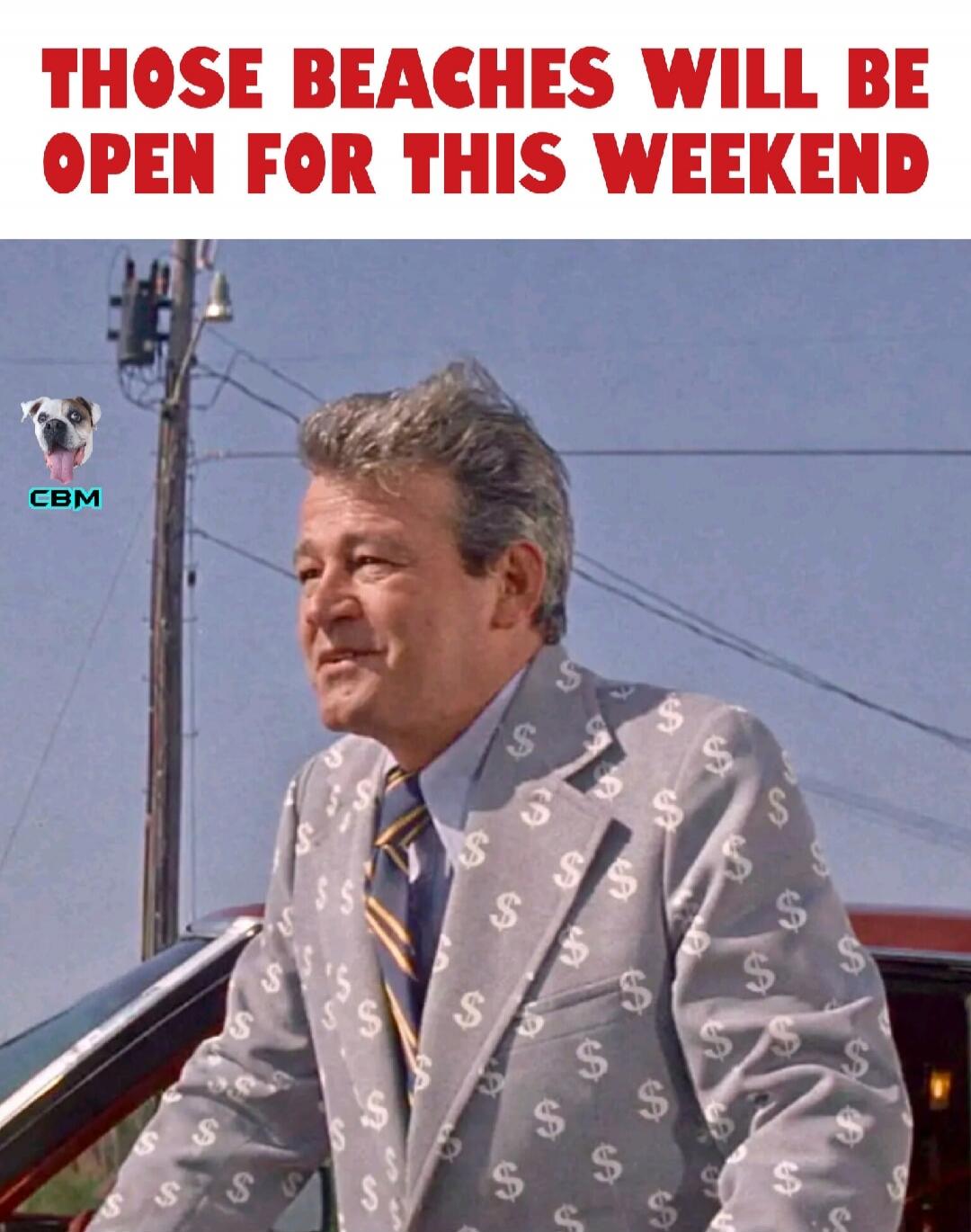 THOSE BEACHES WILL BE OPEN FOR THIS WEEKEND