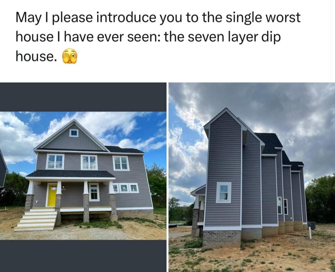 May please introduce you to the single worst house have ever seen the seven layer dip house