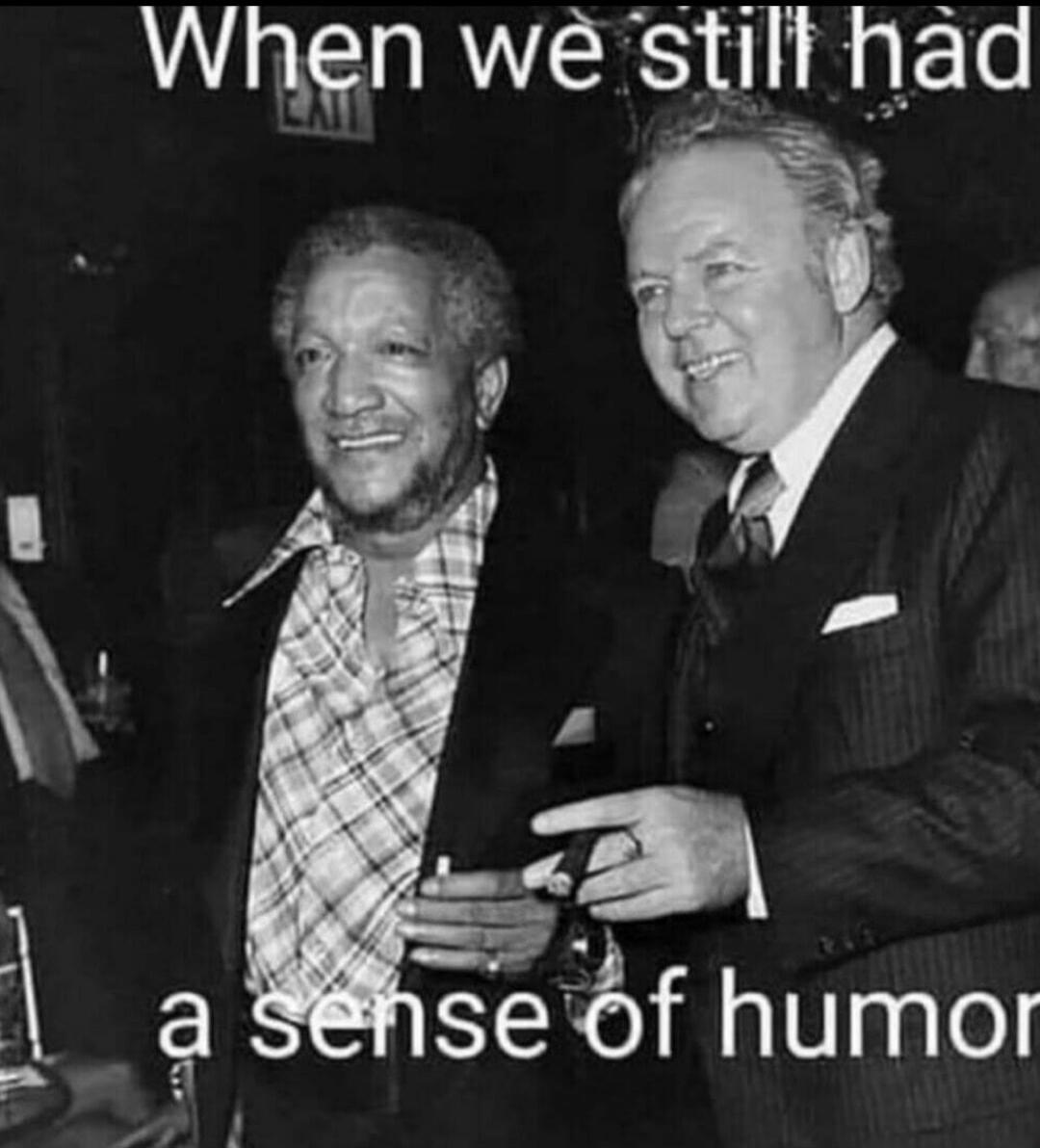 When we still had a sense of humor