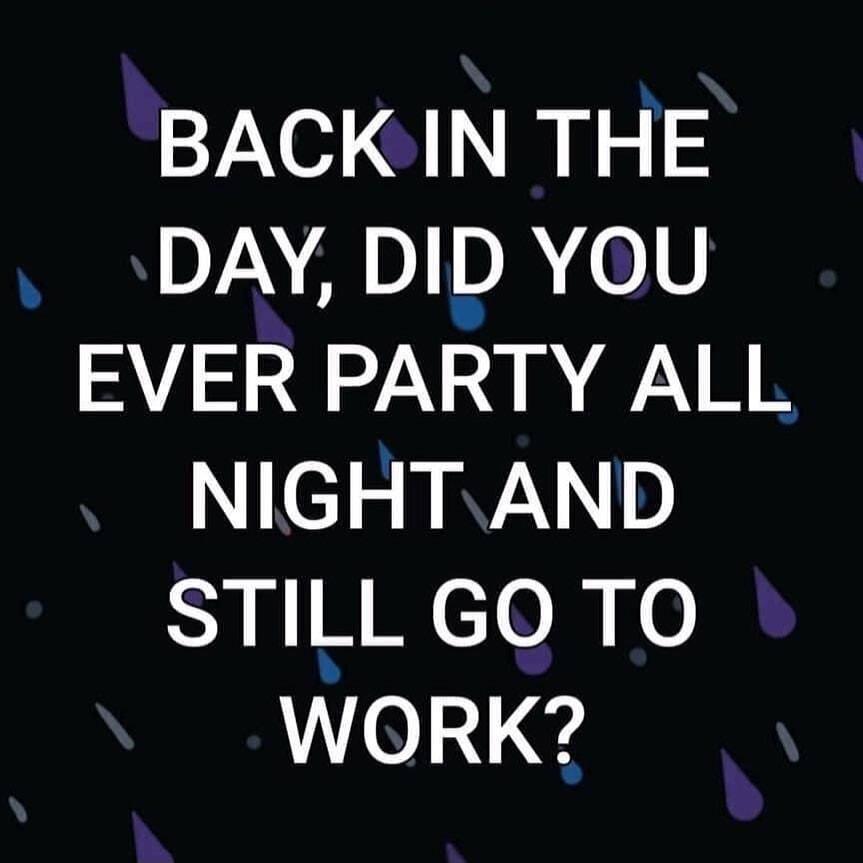 BACK IN THE A ATV EVER PARTY ALL NIGHT AND STILLGO TO o