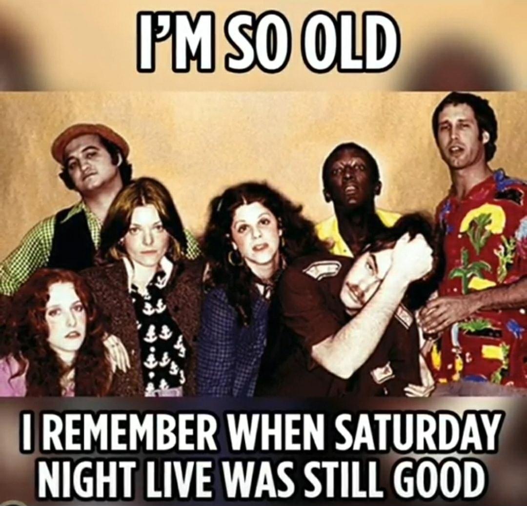 ol REMEMBER WHEN SATURDAY NIGHT LIVE WAS STILL GOOD