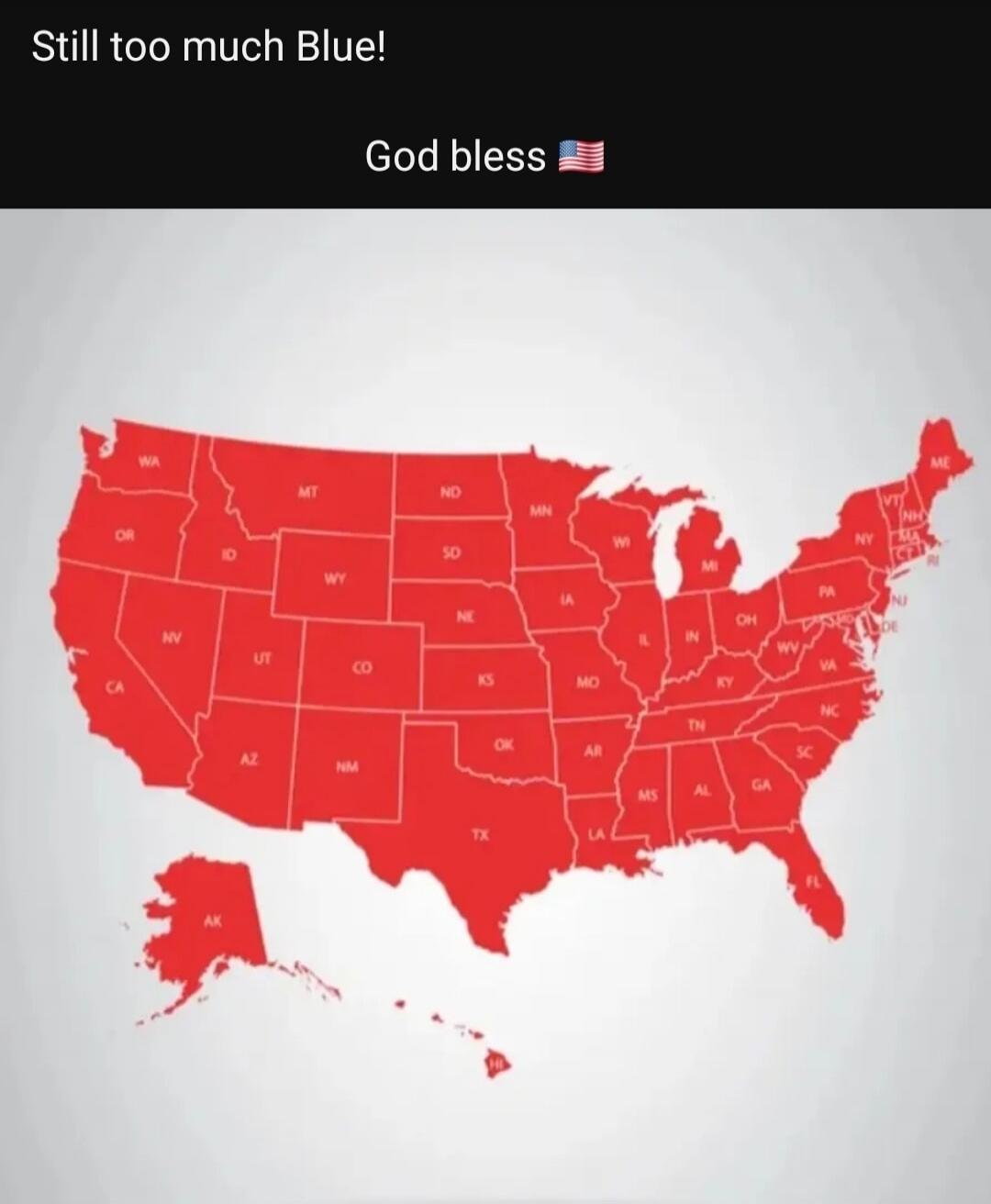 Still too much Blue! God bless 🇺🇸