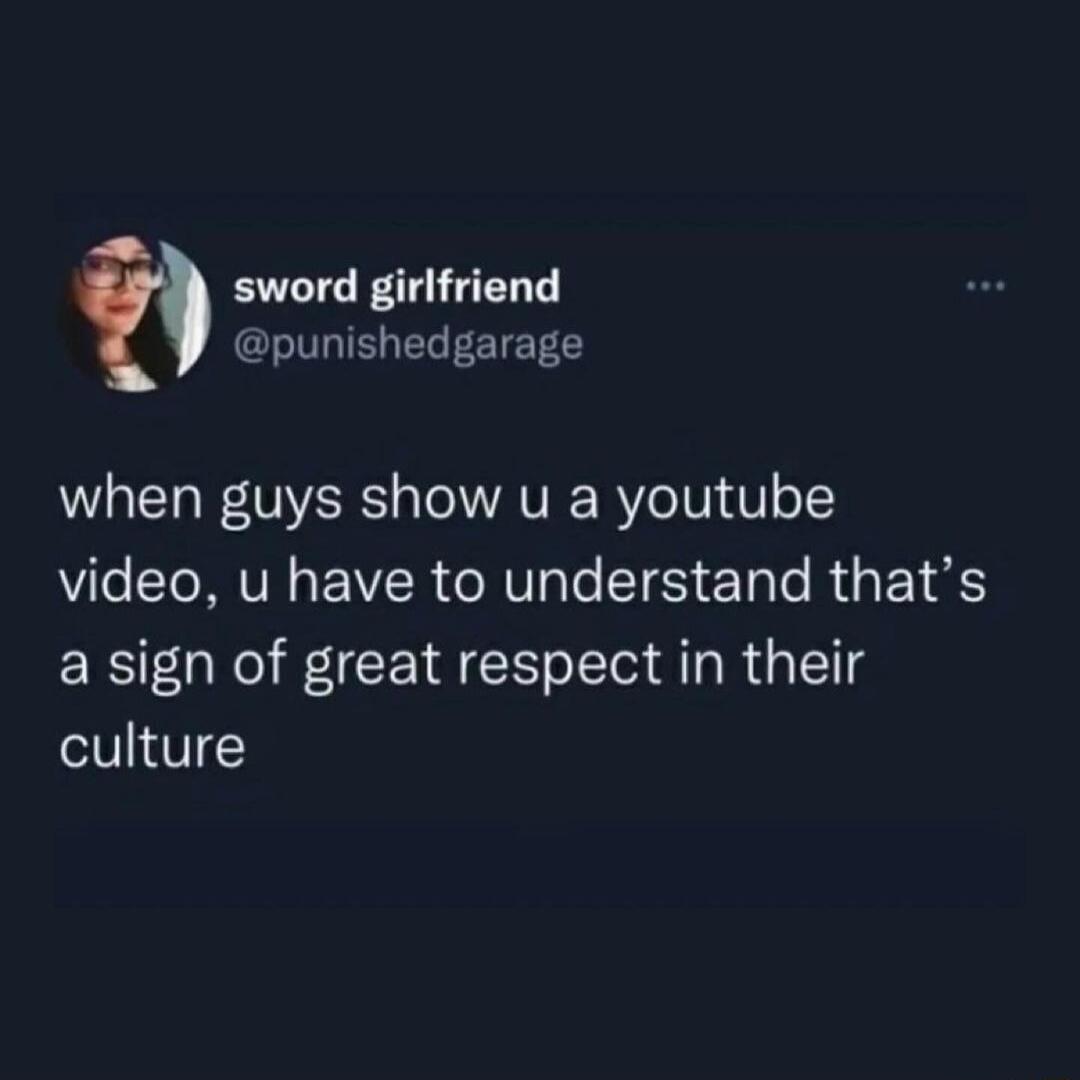 sword girlfriend punishedgarage when guys show u a youtube video u have to understand thats a sign of great respect in their culture