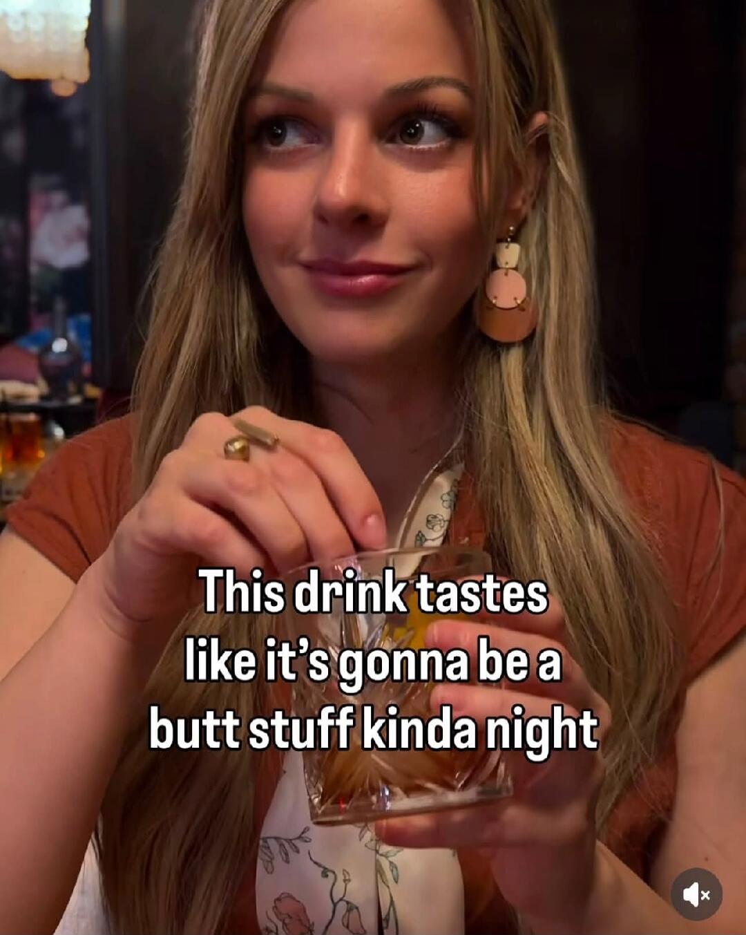 This drink tastes like it's gonna be a butt stuff kinda night