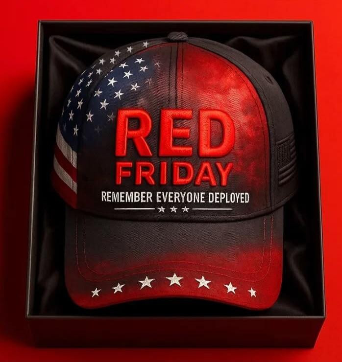 RED FRIDAY REMEMBER EVERYONE DEPLOYED